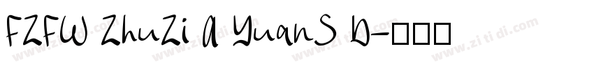 FZFW ZhuZi A YuanS D字体转换